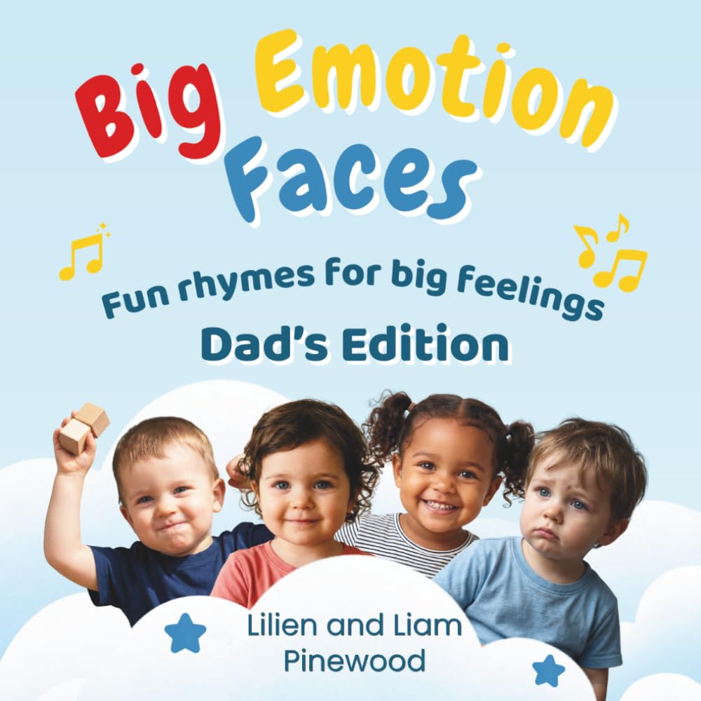 Big Emotion Faces Dad's Edition: Kids Feeling Picture Book With Rhymes And Big Expressive Faces (Rhyming Fun With Feelings)
