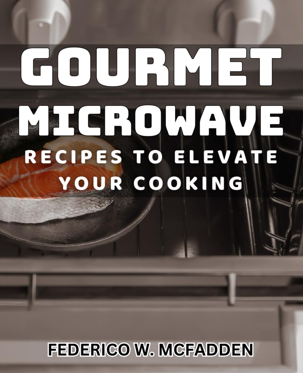 Gourmet Microwave Recipes to Elevate Your Cooking: Elevate your culinary skills with these delicious microwave dishes.
