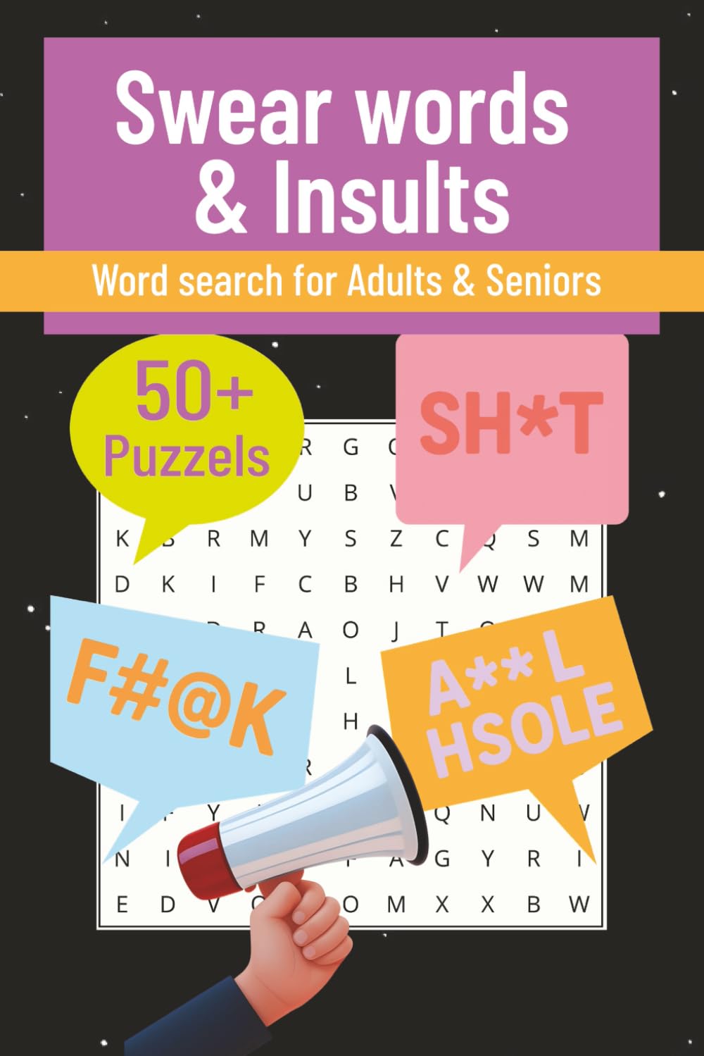 Swearing and Insults Word Search: Word searches with easy to read Print about Cuss word, frustration, Insulting, and more| 110 pages | 50+ puzzles| ... for, holidays, vacation and free time