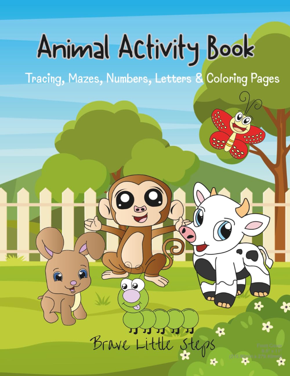 Animal Activity Book: Tracing, Mazes, Numbers, Letters & Coloring Pages (Brave Little Steps – Core Activities Series)