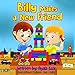 Children's book: "Billy Makes a New Friend!": Values, Friendship,  Funny, Rhymes, Preschool, Picture book, Read along (Funny Bedtime Stories for Kids .Beginner Reader& Early learning -Series Book 1)