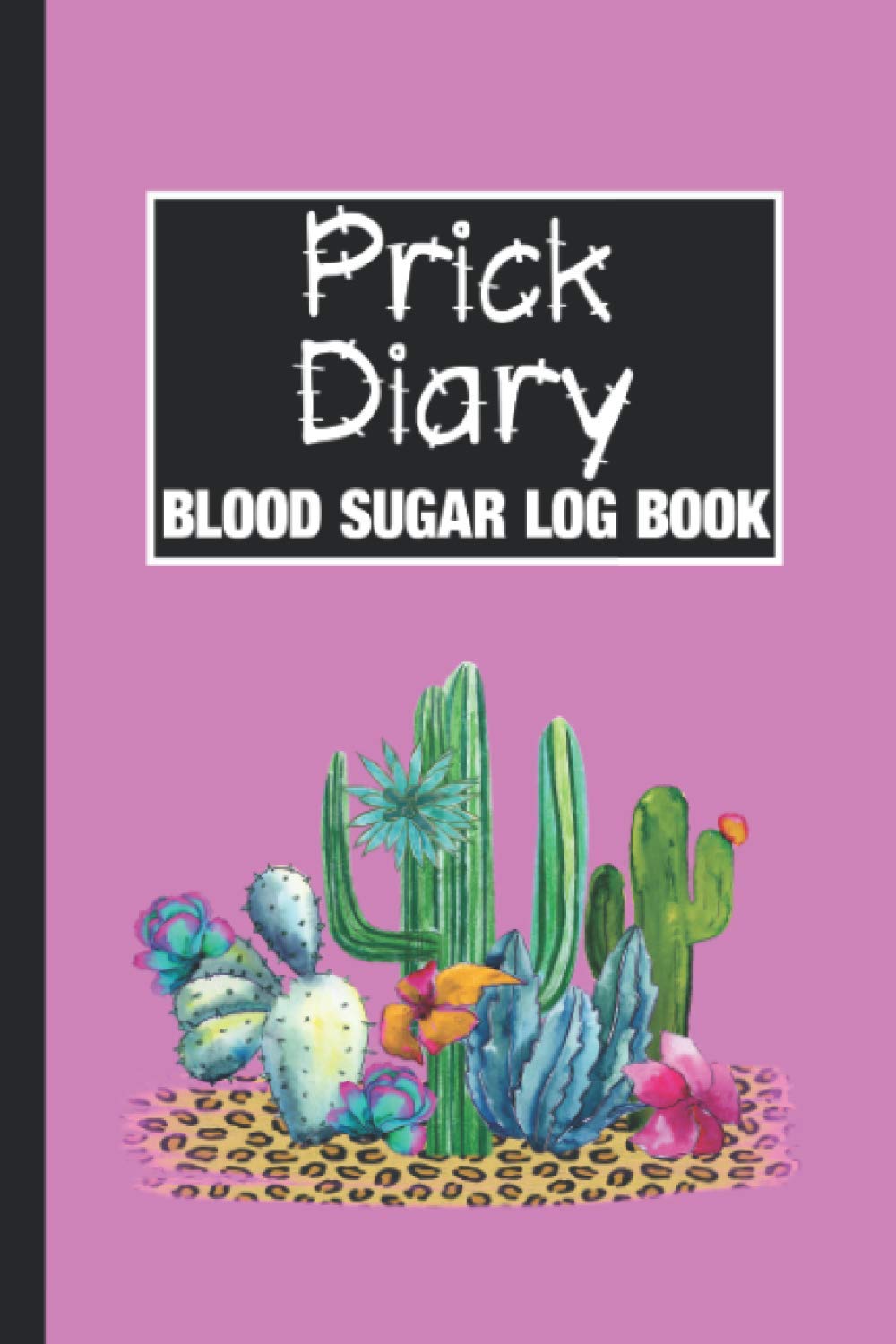 Prick dairy Blood sugar log book: Diabetic Diary Daily Glucose Tracker Enough For 2 Years, Diabetes Record Book for Blood sugar level tracking, 5 Time ... Bedtime), glycemic Monitoring note journal