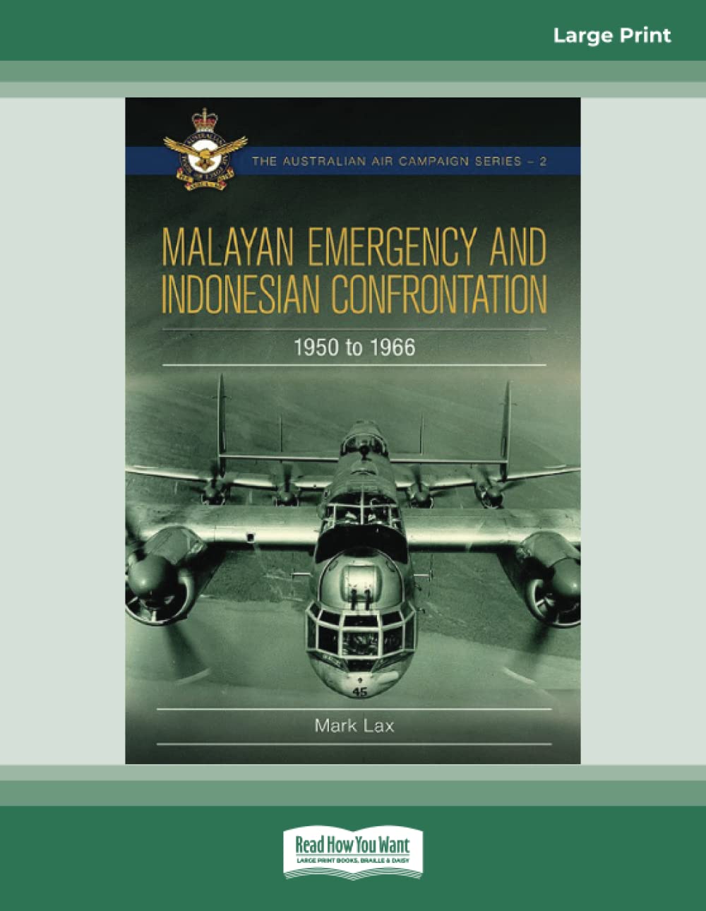 Malayan Emergency and Indonesian Confrontation: 1950 - 1966