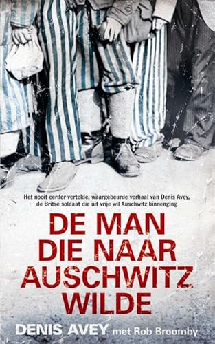 De man die naar Auschwitz wilde 9044348035 Book Cover