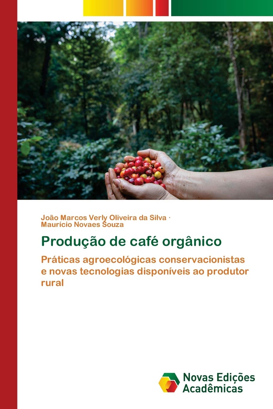 Produção de café orgânico: Práticas agroecológicas conservacionistas e novas tecnologias disponíveis ao produtor rural (Portuguese Edition)