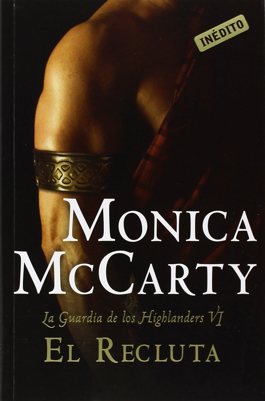 El recluta / The recruit: La Guardia De Los Highland: 6 (Romántica)
