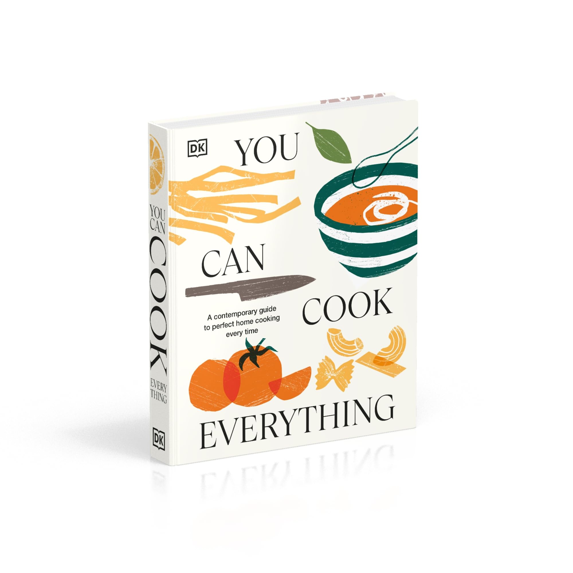 You Can Cook Everything: A Contemporary Guide to Perfect Home Cooking Every Time