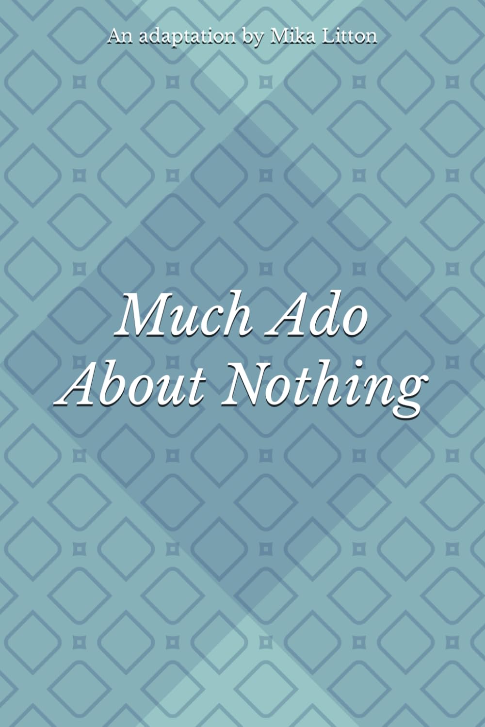 Much Ado About Nothing