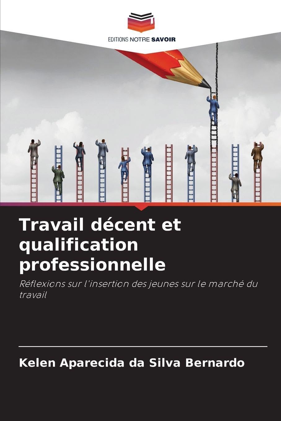 Travail décent et qualification professionnelle: Réflexions sur l'insertion des jeunes sur le marché du travail