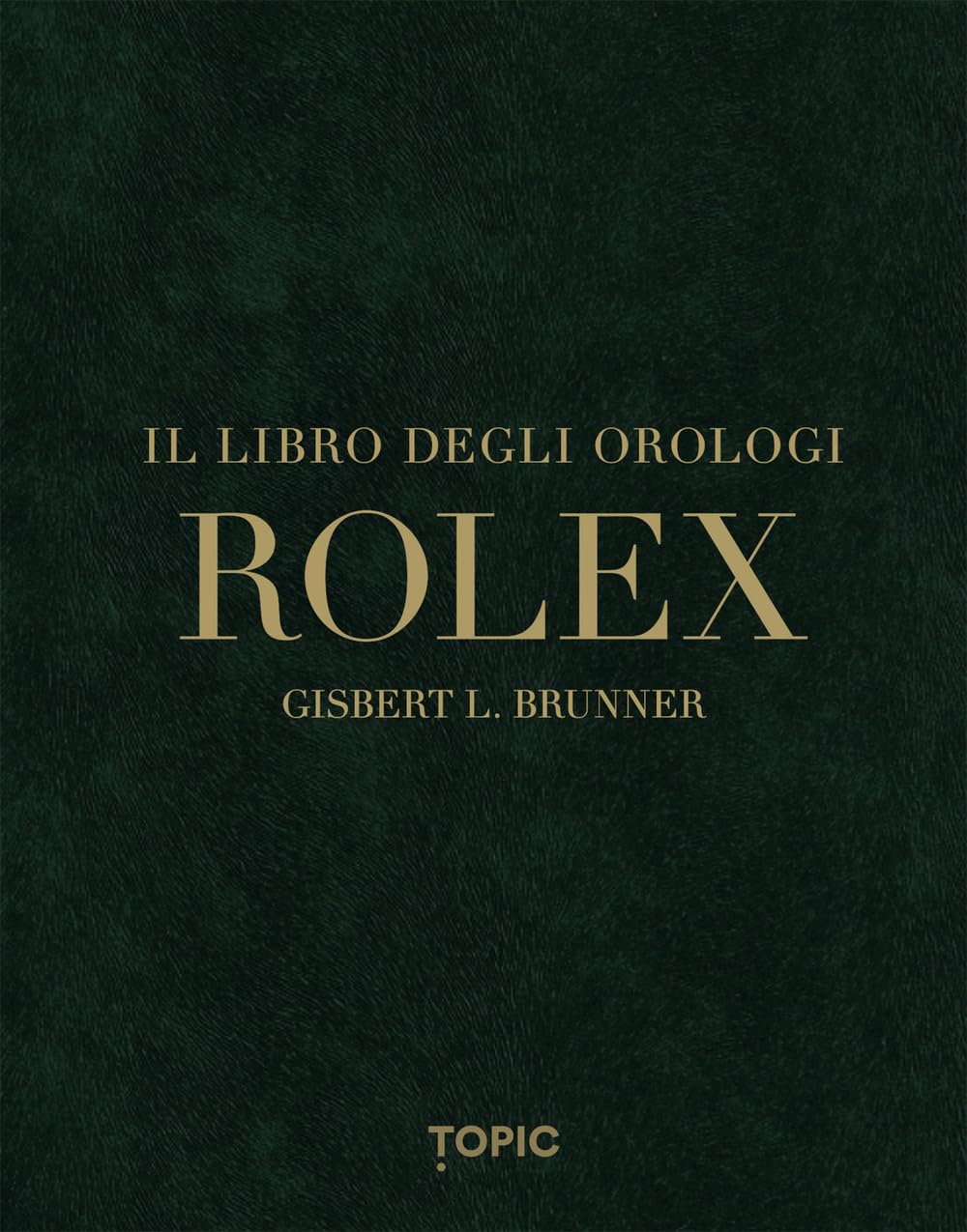 Rolex. Il libro degli orologi. Ediz. multilingue