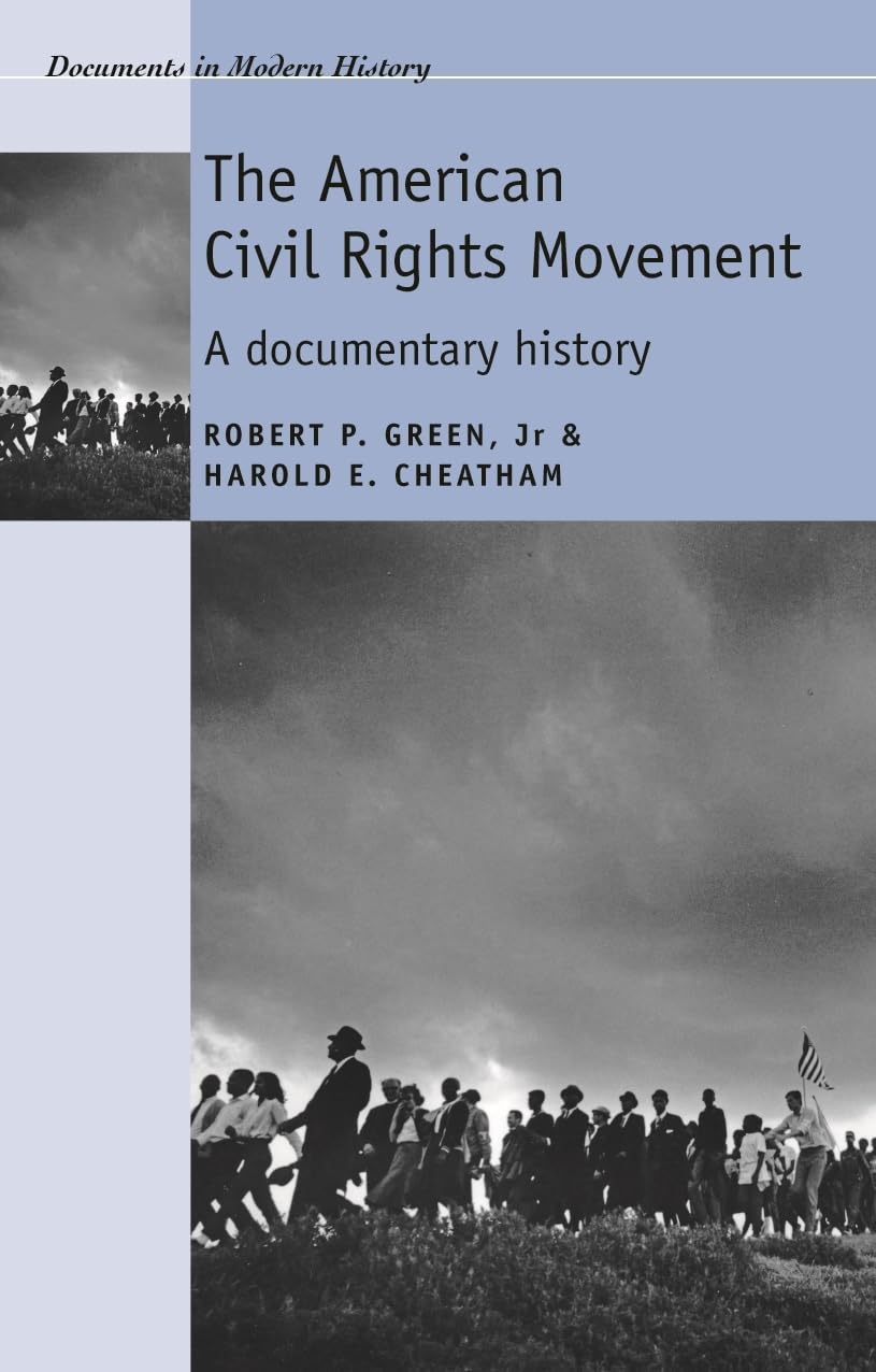 The American civil rights movement: A documentary history (Documents in Modern History)