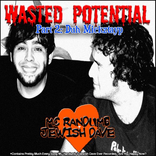 Amazon.co.jp: Wasted Potential Part 2: Duh Mickztayp : Mc Randumb ...