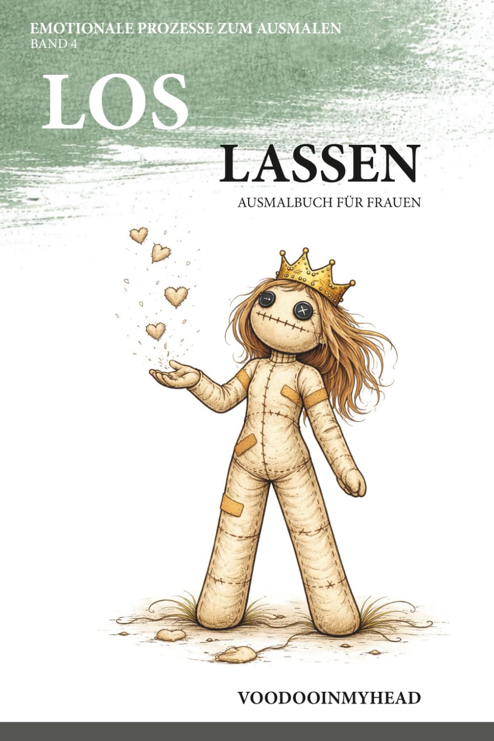 Loslassen: Malbuch für Frauen nach Trennung – bewusste Entscheidung für einen Neuanfang (Zurück zu Dir - Selbstfindung)