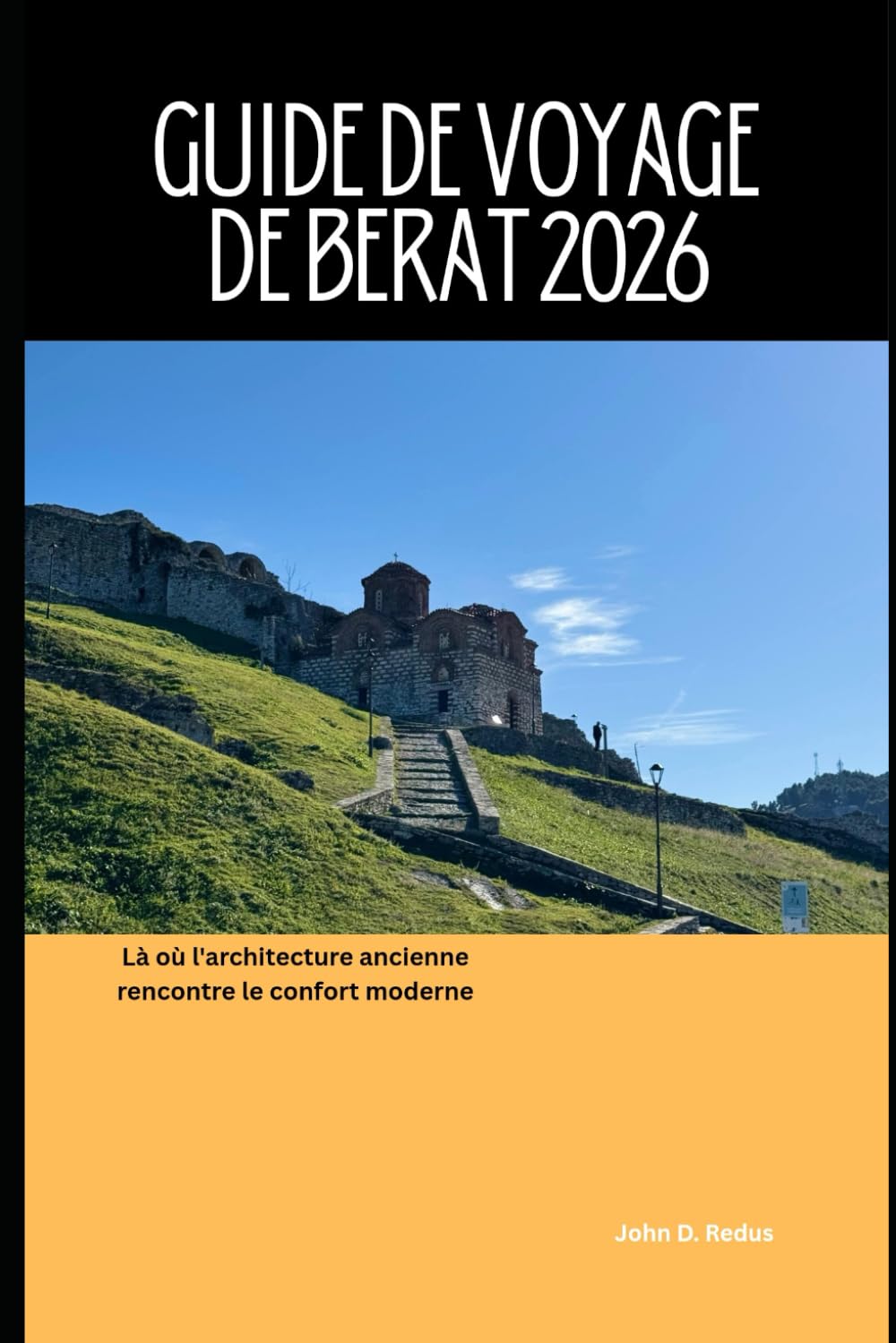 Guide de voyage de Berat 2026: Là où l'architecture ancienne rencontre le confort moderne (2026 Travel Companion)