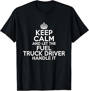 Keep calm and let the fuel truck driver handle it