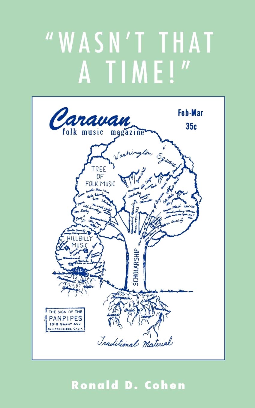 'Wasn't That a Time!': Firsthand Accounts of the Folk Music Revival (1)