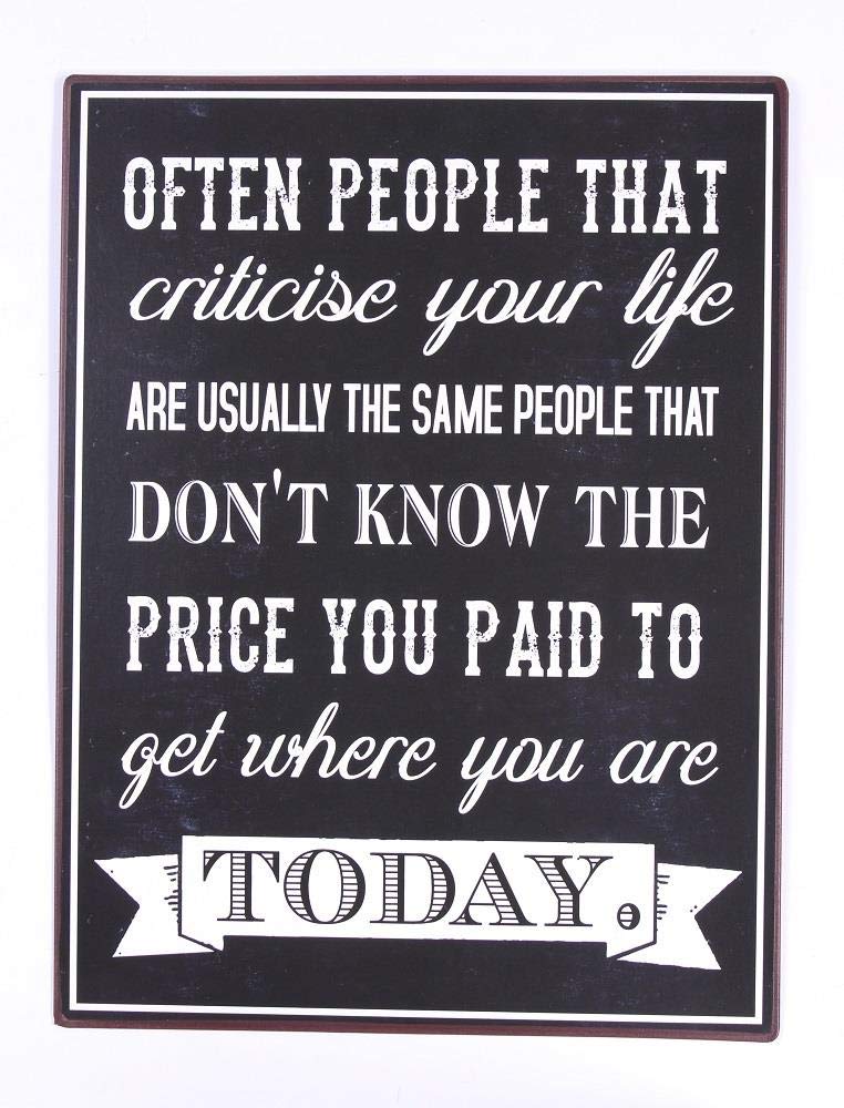 Sign - Often people that critize your life…