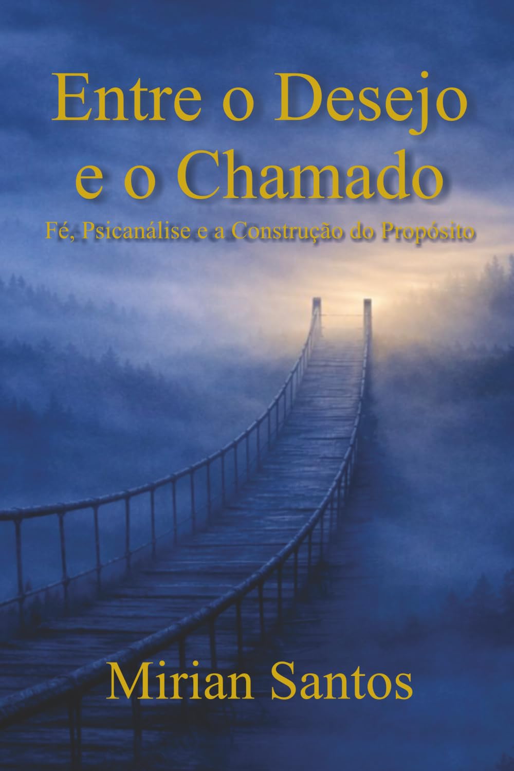Entre o Desejo e o Chamado: Fé, Psicanálise e a Construção do Propósito