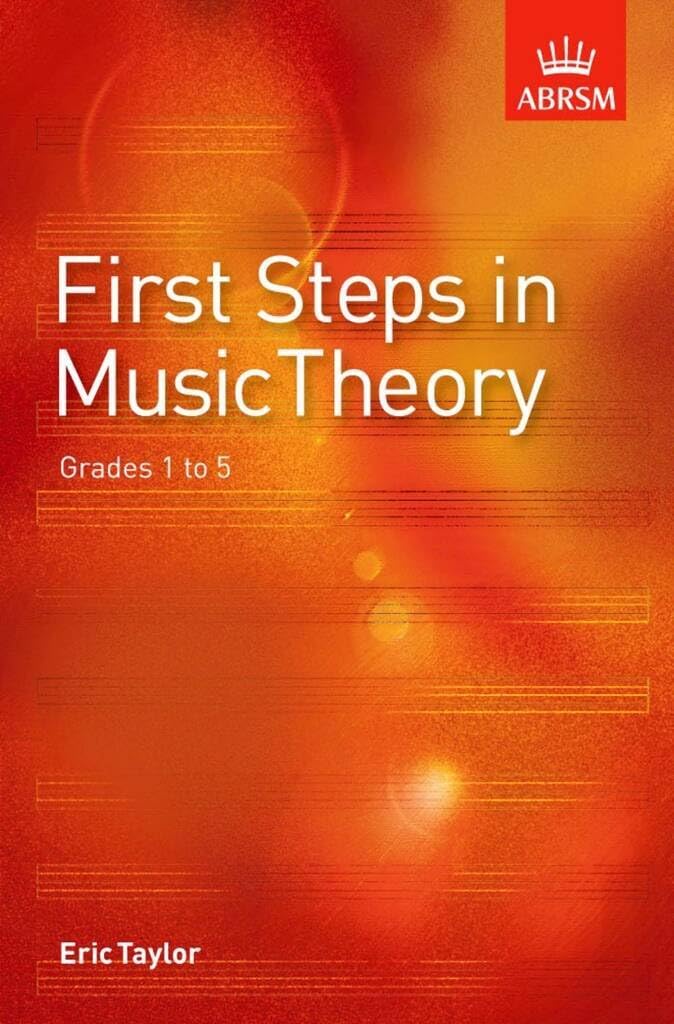 First Steps in Music Theory: Grades 1-5: Grades 1 to 5