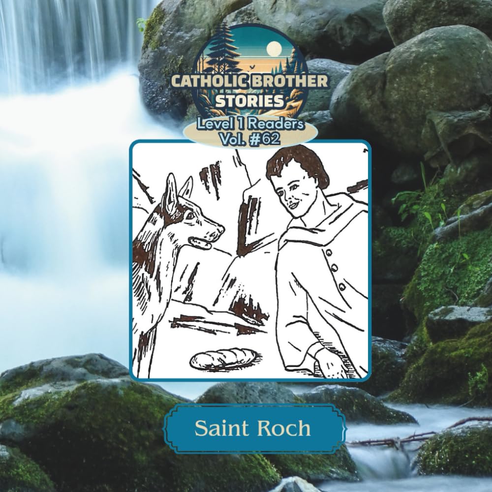 Catholic Brother Stories: Saint Roch