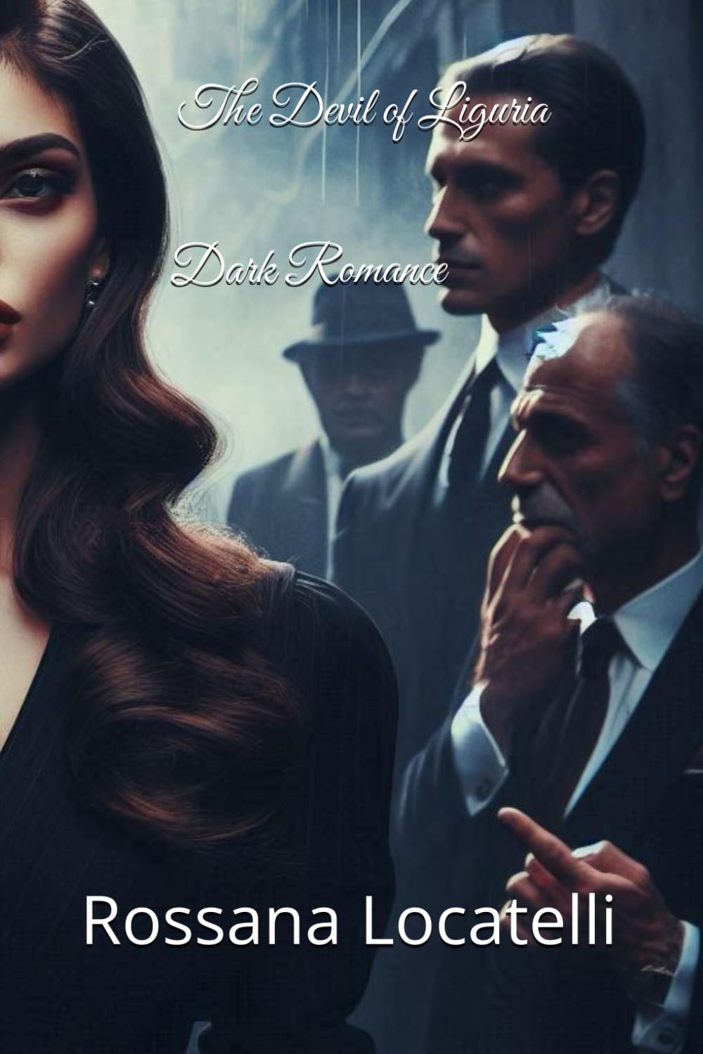The Devil of Liguria – A Dark Romance Series: 2 (Italian Dark Passion Series)