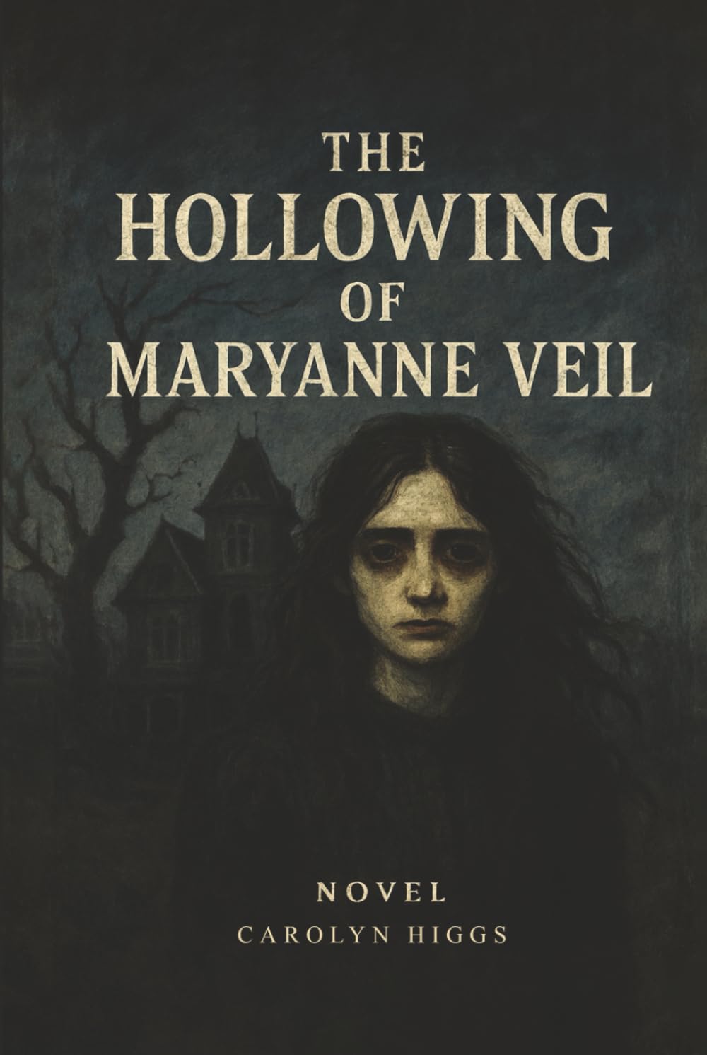 The Hollowing of Maryanne Veil: Novel