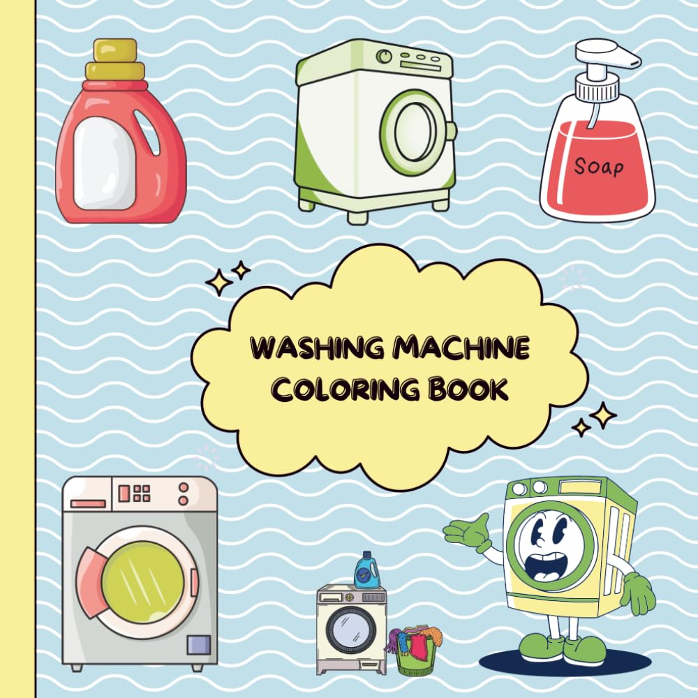 Washing Machine Adventures: A Cute and Funny Coloring Journey with a Whimsical Laundry Hero