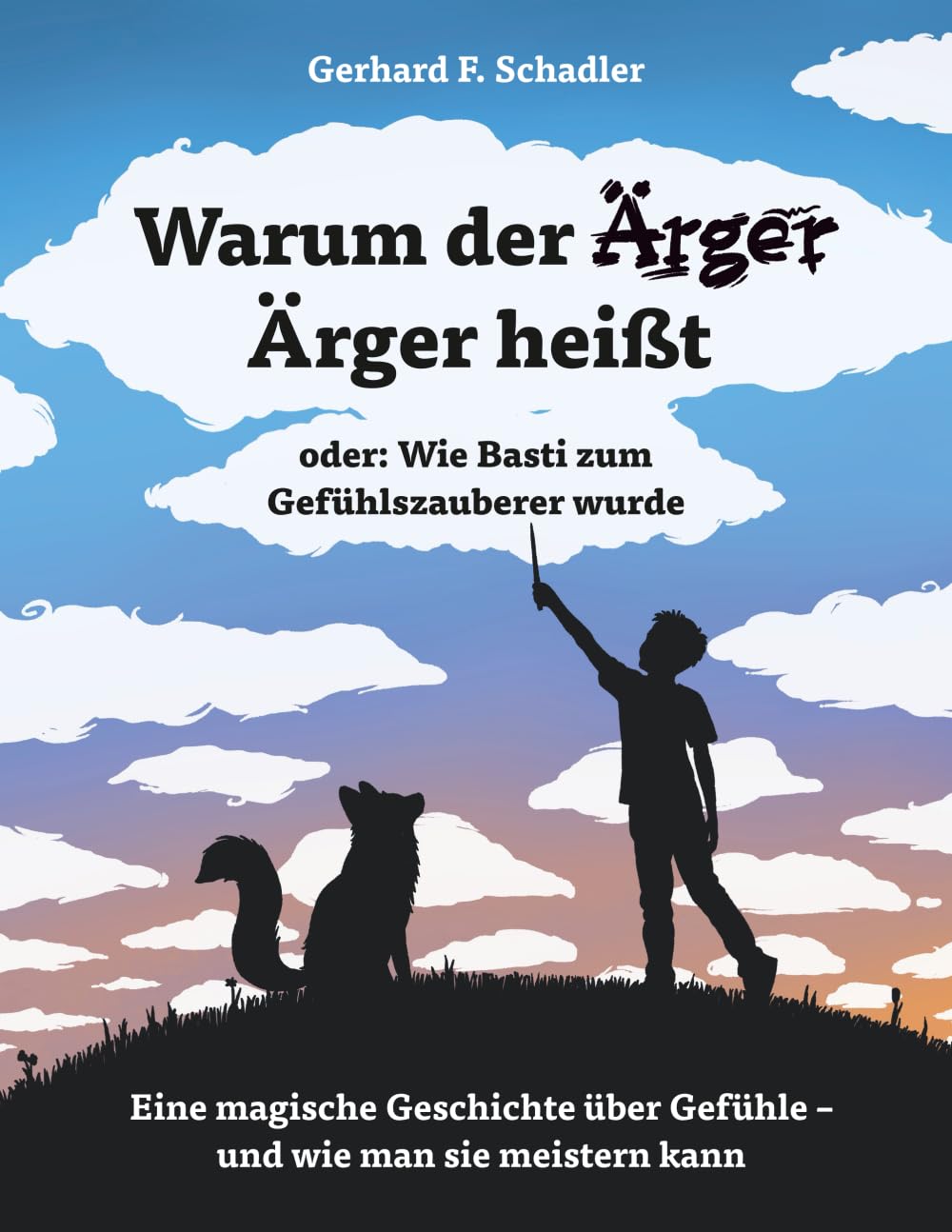 Warum der Ärger Ärger heißt: Wie Basti zum Gefühlszauberer wurde