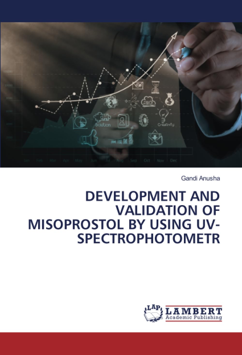 DEVELOPMENT AND VALIDATION OF MISOPROSTOL BY USING UV-SPECTROPHOTOMETR