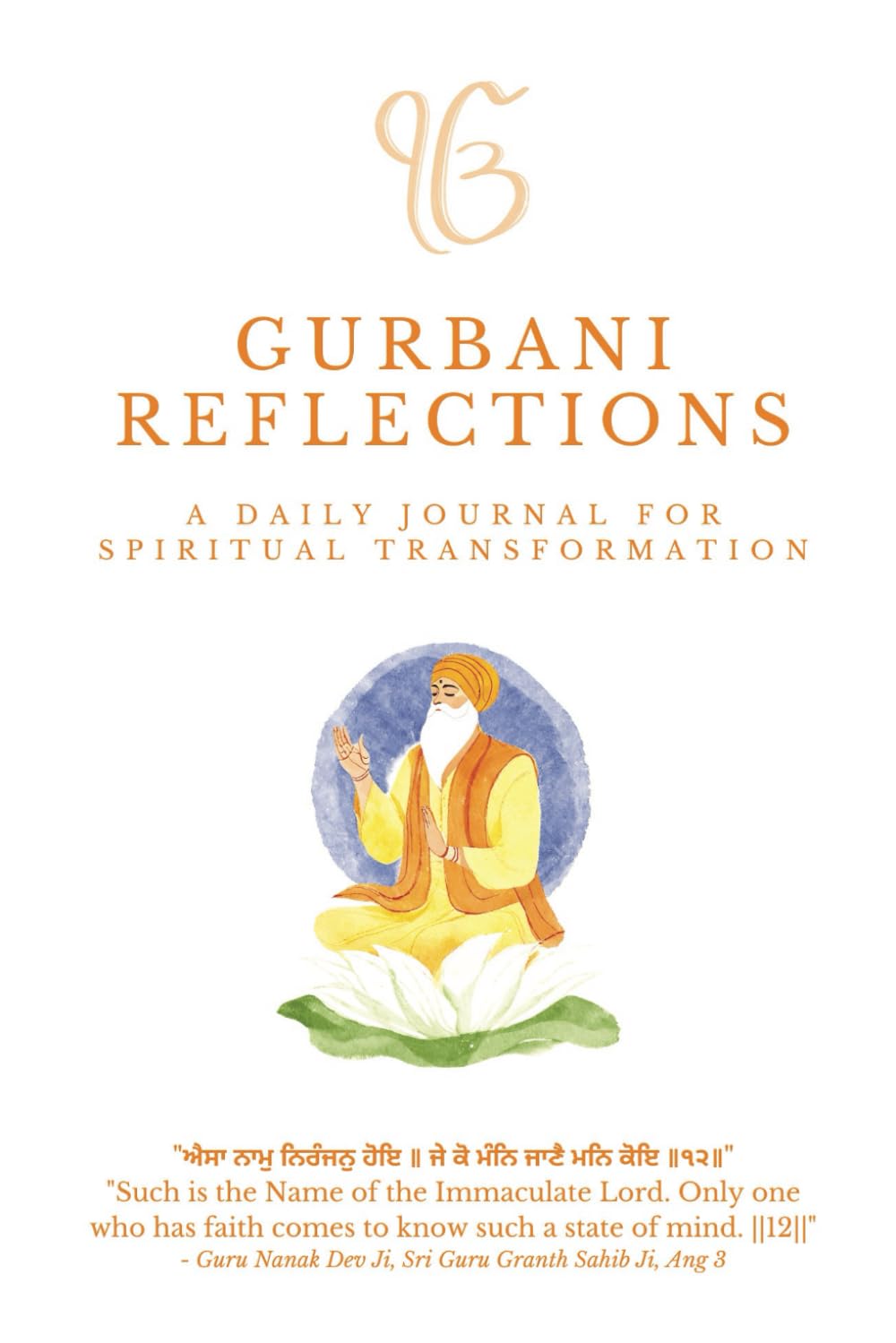 Gurbani Reflections: A Daily Journal For Spiritual Transformation