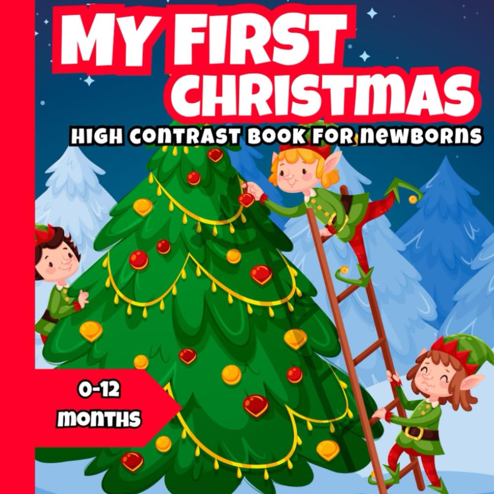 My First Christmas High Contrast Baby Book: 24 black and white pictures for newborns