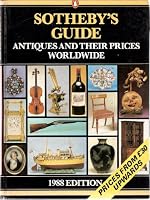 Sotheby's Guide: Antiques and Their Prices Worldwide 067082013X Book Cover