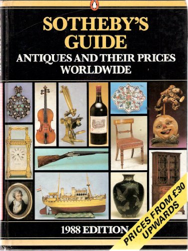 Sotheby's Guide: Antiques and Their Prices Worl... 067082013X Book Cover