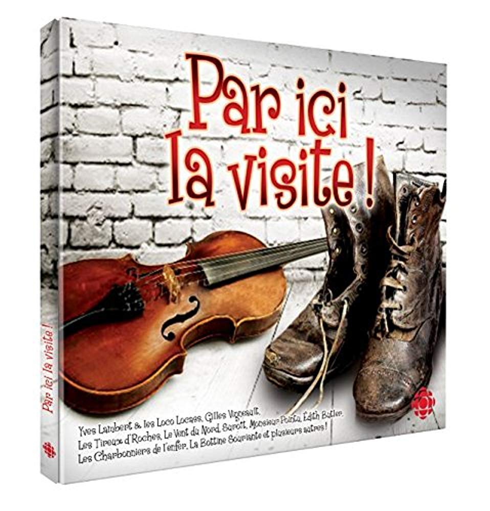 Par ici la visite ! [Audio CD] Artistes variés; Gilles Vigneault; Suroît; Les Charbonniers de l’enfer; Le Vent du nord et Ensemble Constantinople; Tex Lecor; Yves Lambert; La bottine souriante; Les chauffeurs à pieds; Damien et cie; Yves Lambert et Loco Locass; Les tireux d’Roches and Mauvais Sort