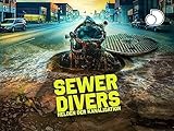 Sewer Divers - Helden der Kanalisation