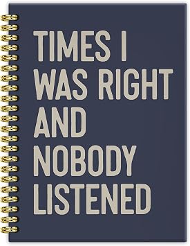 Times I Was Right and Nobody Listened Funny Notebook Journal 5.5x8.3, Sarcastic Journal for Women Men Coworkers, Office Humor Gifts Hardcover Spiral Notebook for Note TakingBlue
