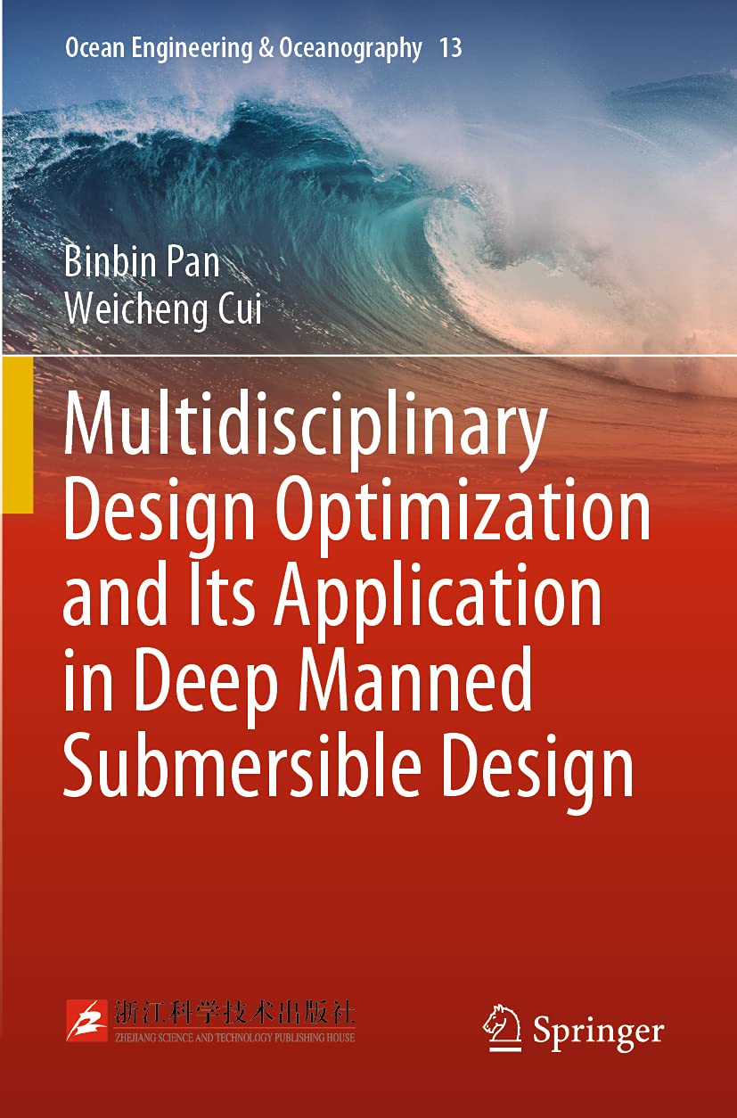 Multidisciplinary Design Optimization and Its Application in Deep Manned Submersible Design (Ocean Engineering & Oceanography, Band 13)