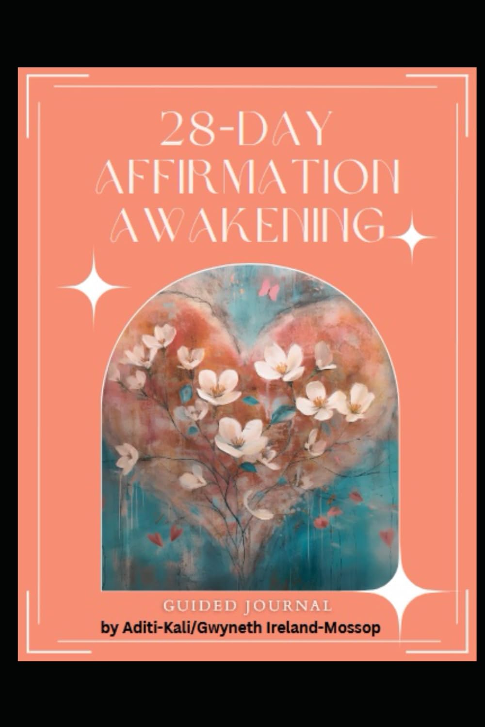 28-Day Affirmation Awakening Workbook -151 pages +: A guided practice to build confidence, attract abundance, and embrace self-love — one day at a time