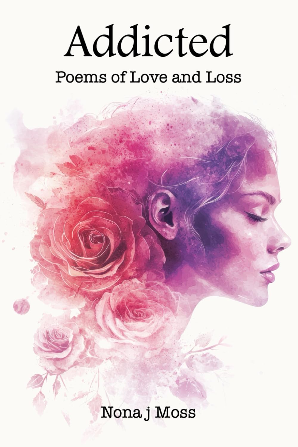 Addicted: Poems of Love and Loss