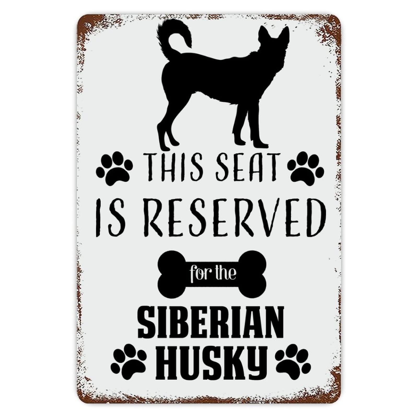 This Seat Is Reserved for The SIBRIAN HUSKY Dog Vintage Metal Tin Sign 8x12 inch Aluminum Sign for Kitchen Bars Restaurants Cafes Pubs Wall Decor