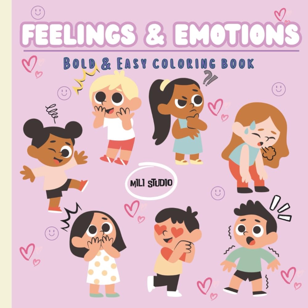 Feelings & Emotions Cute Coloring Book for Kids: Fun and cute coloring pictures for children aged 3 to 7, helping them learn about basic feelings and emotions