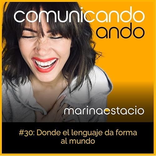 Donde el lenguaje da forma al mundo