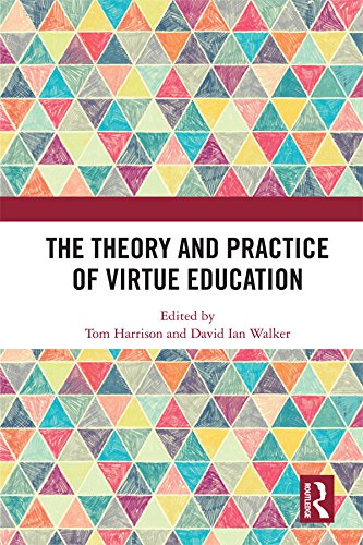 The Theory and Practice of Virtue Education (Routledge Research in Character and Virtue Education) ( livre En ligne