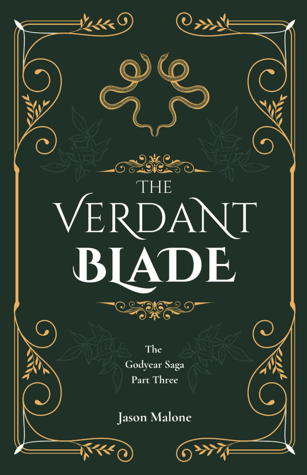 The Verdant Blade: Part Three of the Godyear Saga