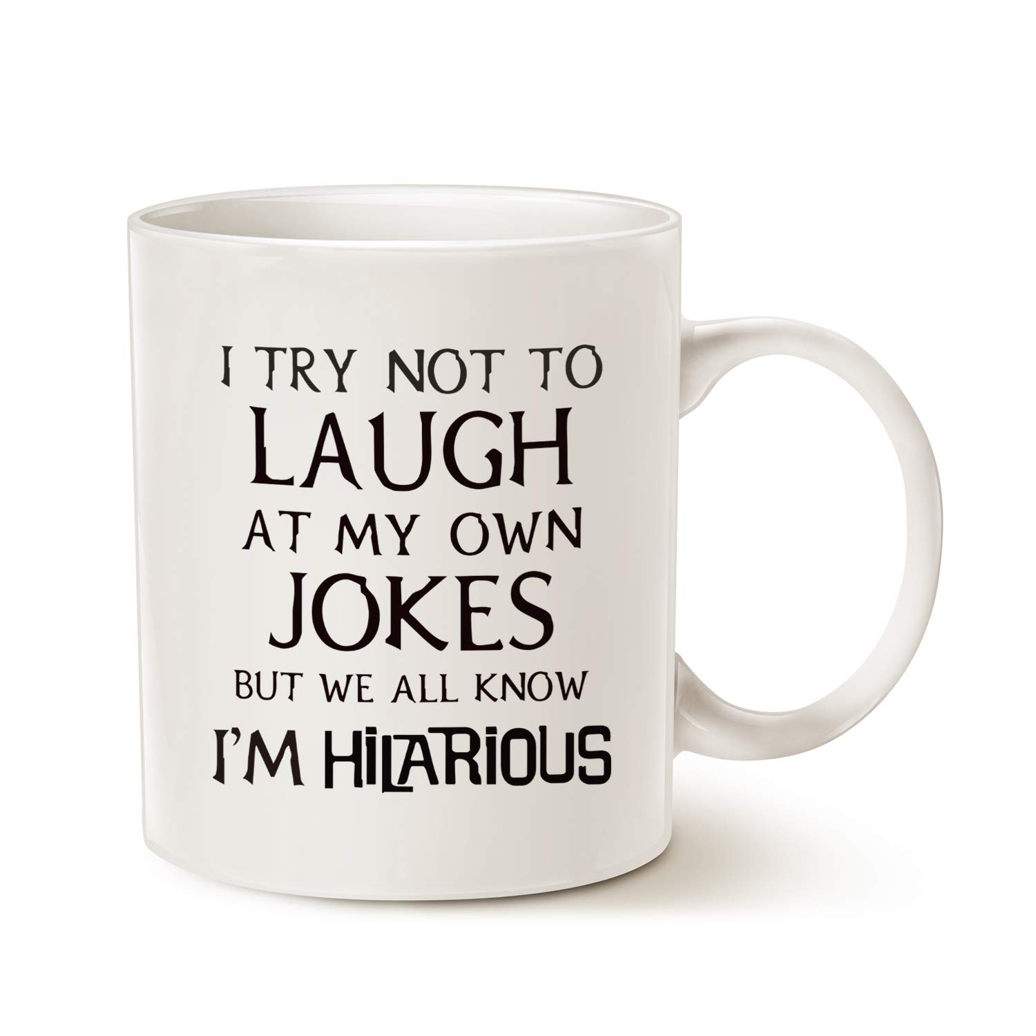 MAUAG Funny Saying Coffee Mug I Try Not to Laugh at My Own Jokes But We All Know