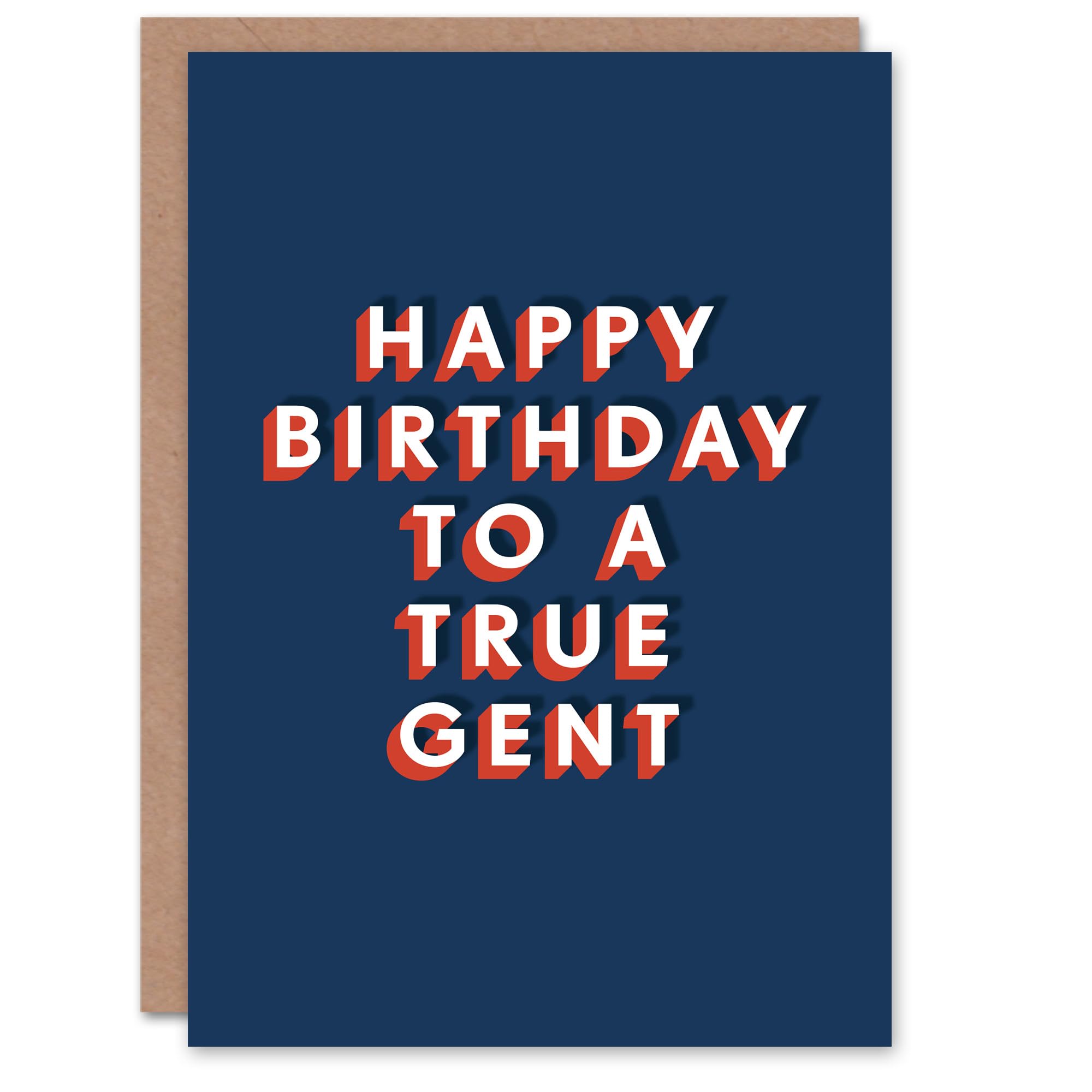 Artery8 To A True Gent Bold Modern Sweet Sincere For Him Birthday Card