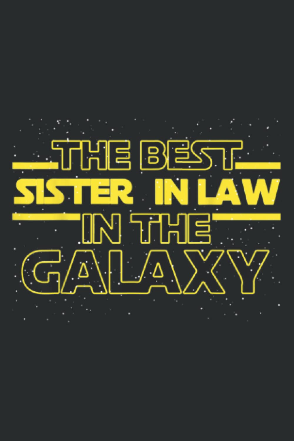 Best Sister in Law Galaxy Gift for Sister in Law: Lined Writing Notebook, White Lined Paper, Journal Notebook for Memos, Meetings, ... Artists, and Students