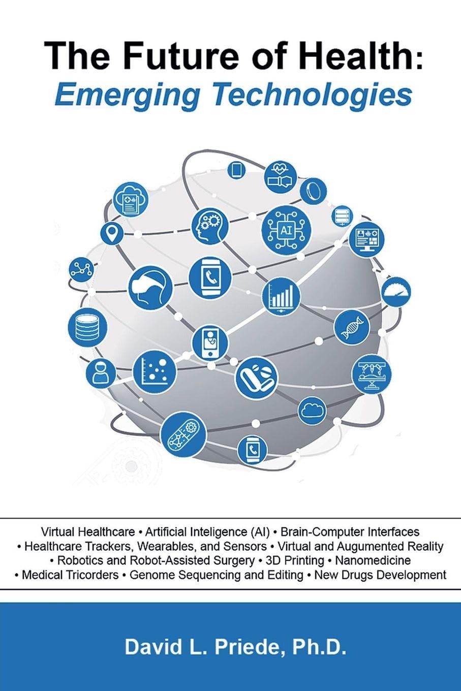 The Future of Health: Emerging Technologies