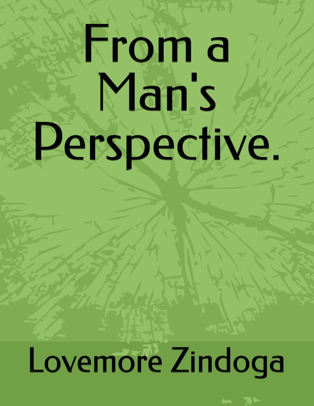 From a Man's Perspective.