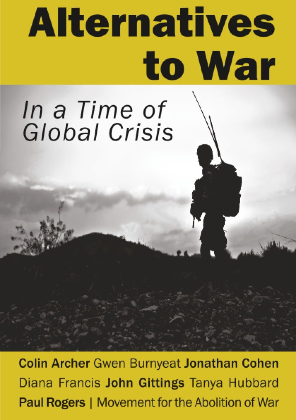 Alternatives to War: In a Time of Global Crisis: In a Time of Global Crisis